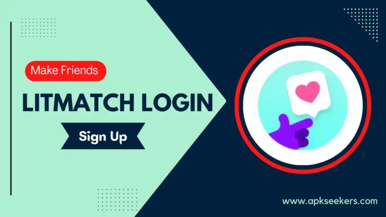 Litmatch Login (Guide to Sign up Litmatch)