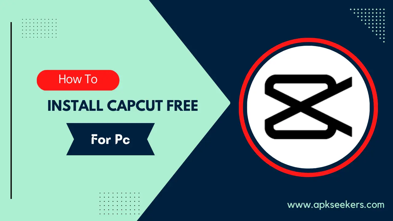 How To Install Capcut For Pc Free